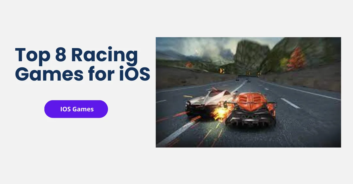 Top 8 Racing Games for iOS