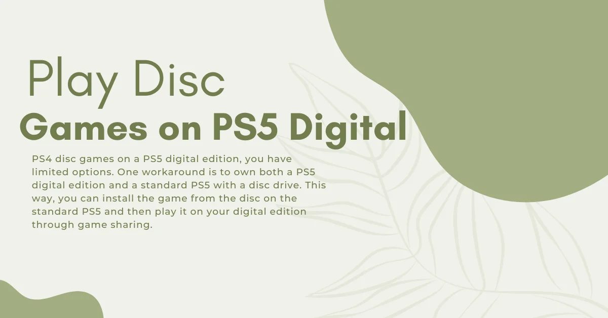 Can You Play PS4 Disc Games on PS5 Digital?