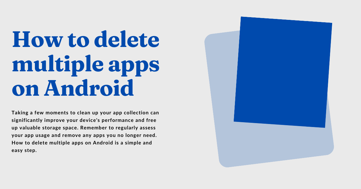How to Delete Multiple Apps on Android