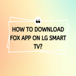 HOW TO DOWNLOAD FOX APP ON LG SMART TV